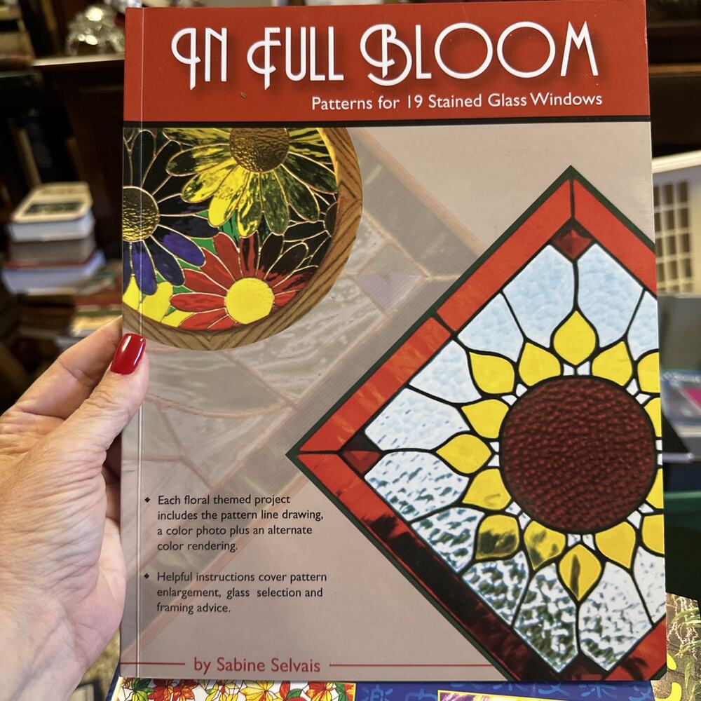 In Full Bloom By Sabine Selvais Patter Book‎ For Stained Glass